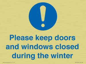 Please keep doors and windows closed during the winter